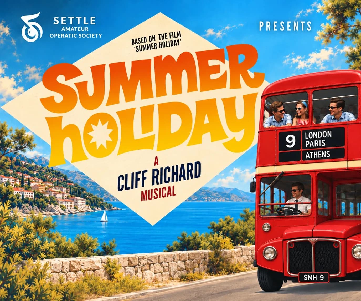 Summer Holiday artwork: a red double-decker bus on route 9, London, Paris, Athens, on a Mediterranean coast road. Settle Amateur Operatic Society presents Summer Holiday, a Cliff Richard musical based on the film.